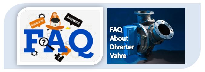 faq about diverter valves